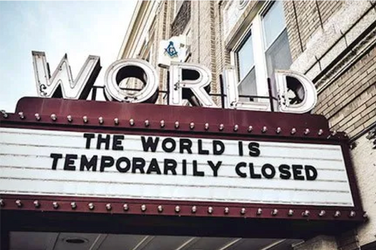 The world is temporarily closed sign